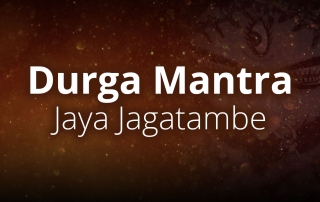Durga Mantra - Jaya Jagatambe